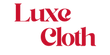 Luxe Cloth